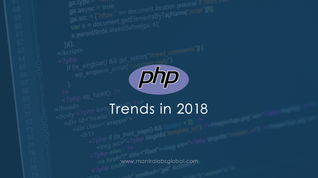 Latest PHP Trends in 2018 - Mantra Labs